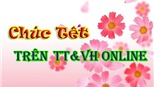 Cùng chúc Tết trên TT&VH Online 